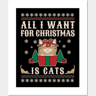 All I Want For Christmas Is Cats Ugly Christmas Sweater Posters and Art